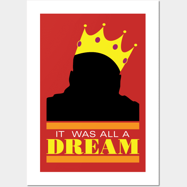 It was all a dream Wall Art by DIGABLETEEZ